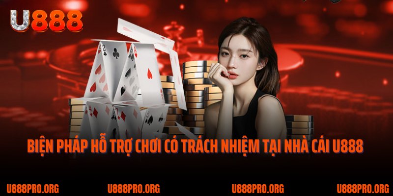 Chính Sách Chống Rửa Tiền & Chơi Có Trách Nhiệm Tại U888 3 Biện pháp hỗ trợ chơi có trách nhiệm tại nhà cái U888 online