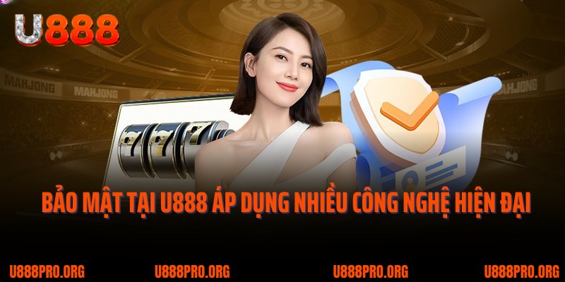 Chính Sách Bảo Mật U888 - Bảo Vệ Thông Tin Hội Viên 3 Chính sách bảo mật U888 áp dụng nhiều công nghệ hiện đại