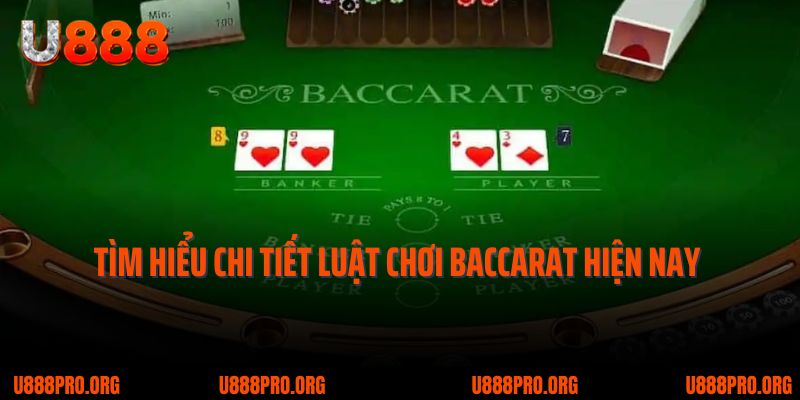 Baccarat U888 – Thế Giới Giải Trí Trong Tầm Tay Bạn 2 Tìm hiểu chi tiết luật chơi baccarat hiện nay