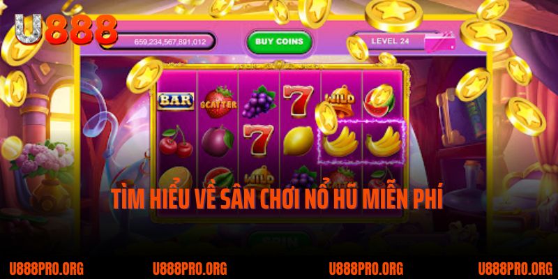 Nổ Hũ Miễn Phí U888 – Cơ Hội Trúng Lớn Nhờ Chiến Thuật Hiệu Quả 1 Tìm hiểu về sân chơi nổ hũ miễn phí