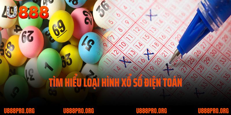 Xổ Số Điện Toán U888 – Làn Gió Mới Trên Thị Trường Giải Trí Số 1 Tìm hiểu đôi nét về hình thức xổ số điện toán